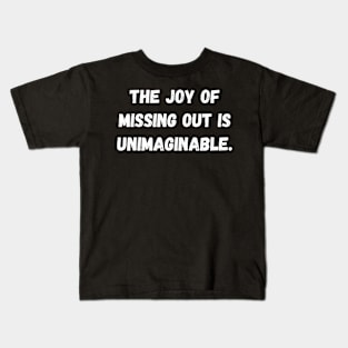 The Joy of Missing Out: Introvert's Bliss Kids T-Shirt